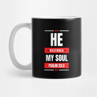 He Restores My Soul | Christian Typography Mug